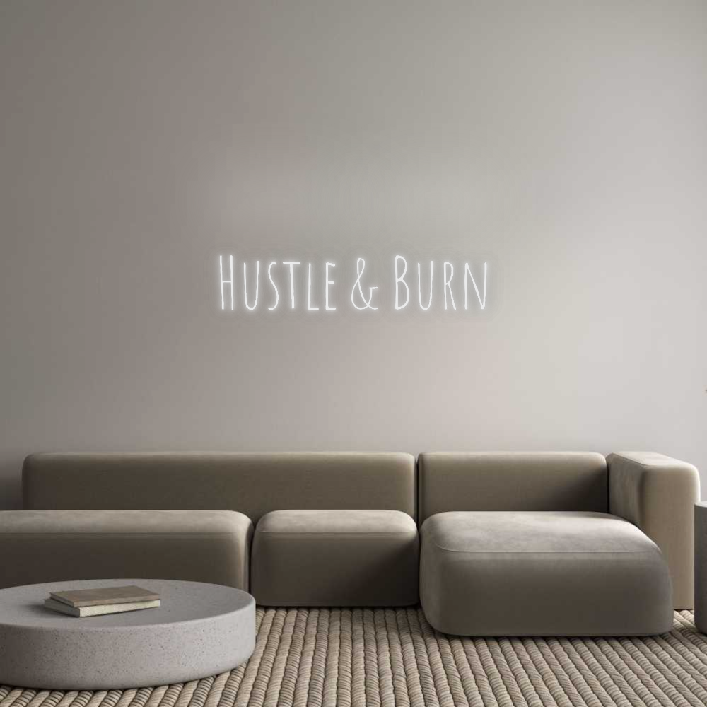 Custom Neon: Hustle & Burn