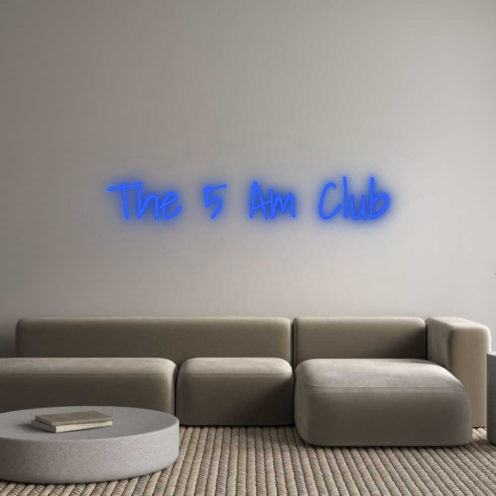 Custom Neon: The 5 Am Club