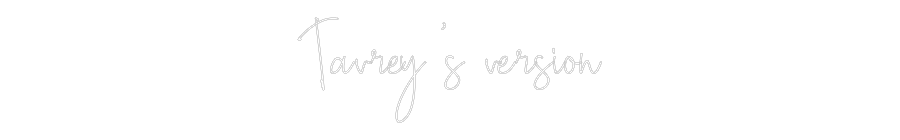 Custom Neon: Tavrey’s vers...