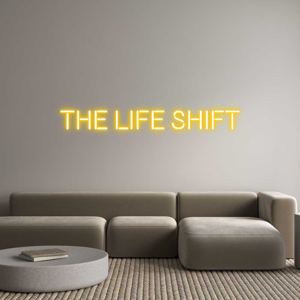 Custom Neon Text - THE LIFE SHIFT