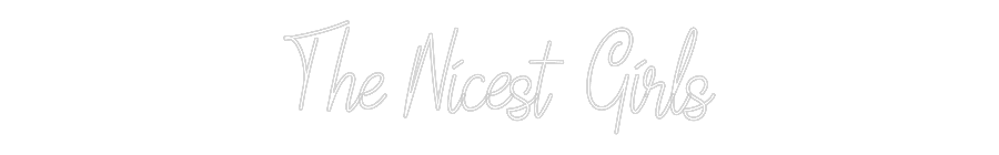 Custom Neon Text - The Nicest Gi...