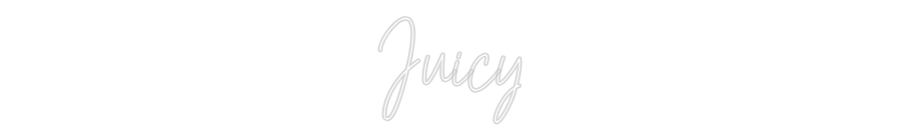 Custom Neon Text - Juicy