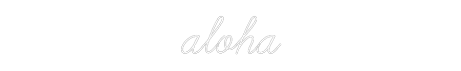 Custom Neon Text - aloha