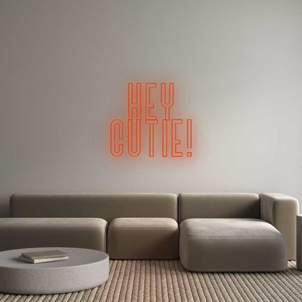 Custom Neon: Hey
Cutie!