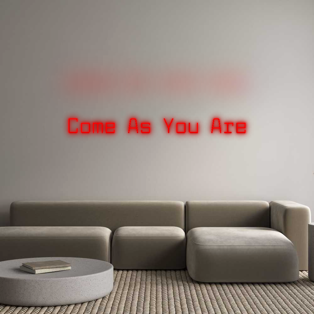 Custom Neon: Come As You Are