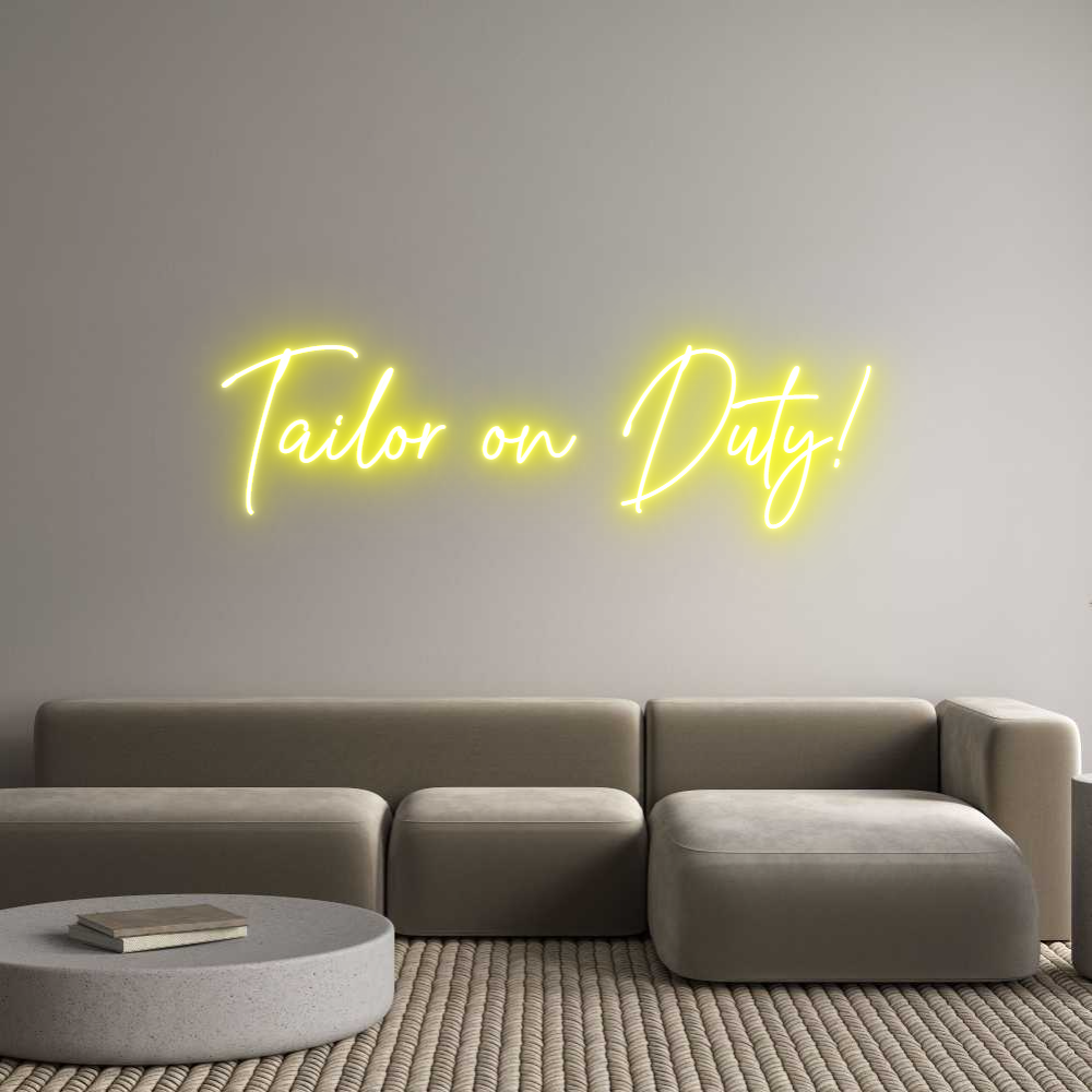 Custom Neon Text - Tailor on Duty!