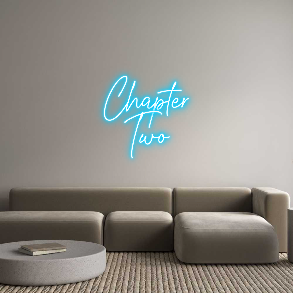 Custom Neon Text - Chapter
Two