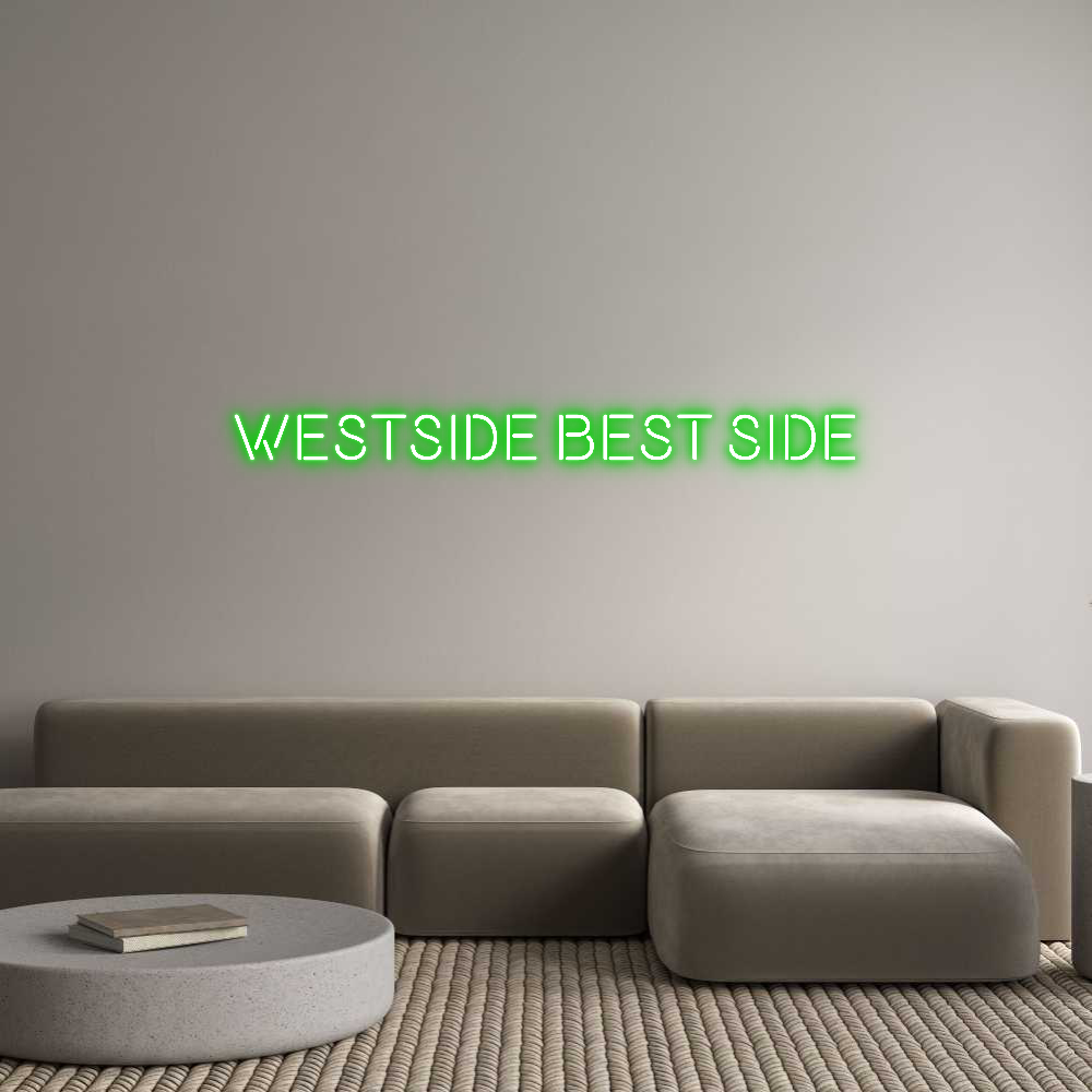 Custom Neon: Westside best...