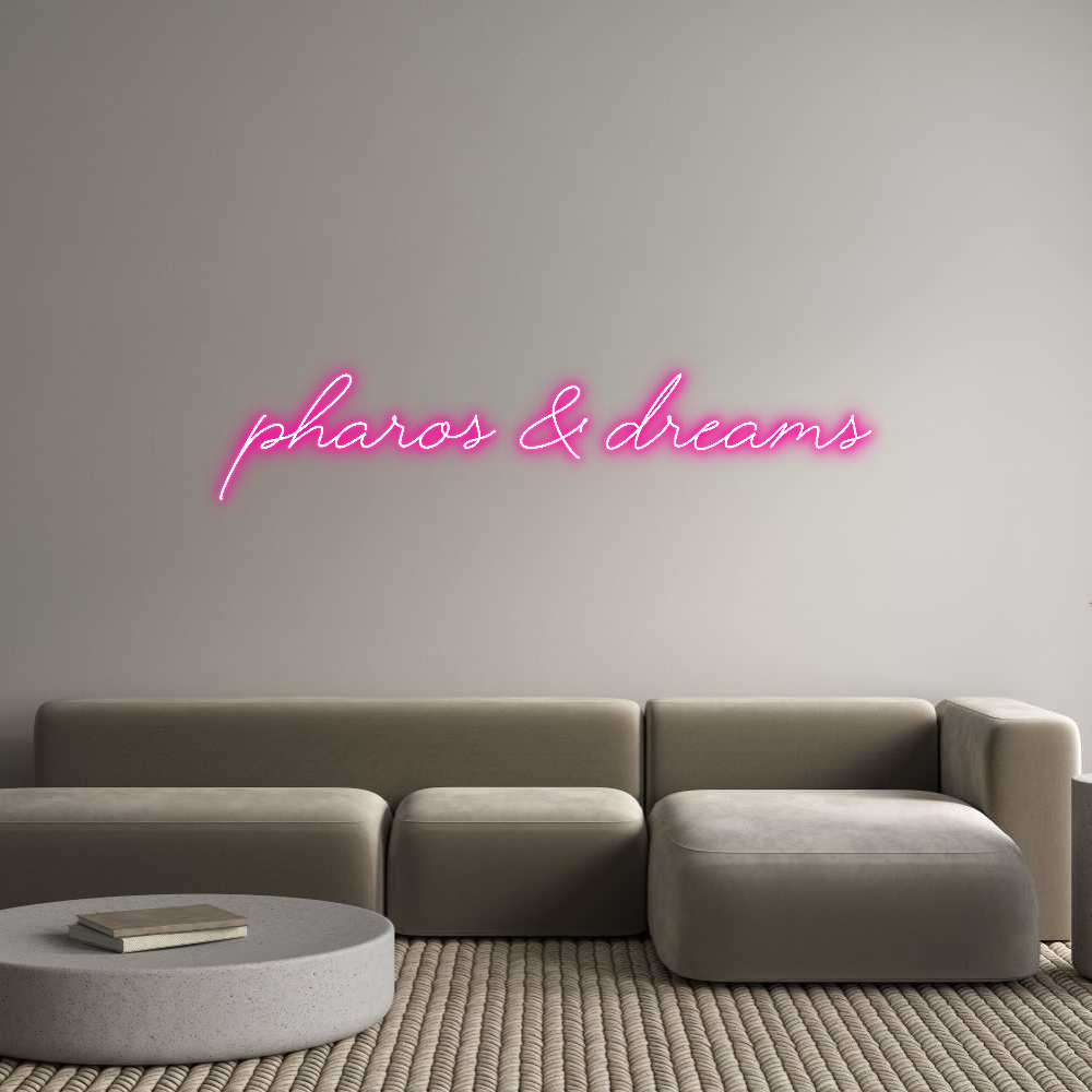 Custom Neon Text - PHAROS & DREAMS