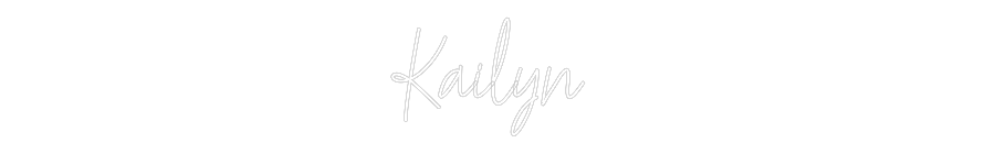 Custom Neon: Kailyn