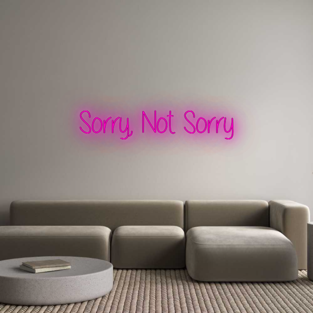 Custom Neon: Sorry, Not So...