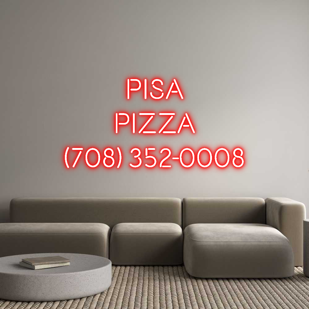 Custom Neon Text - Pisa
Pizza
...