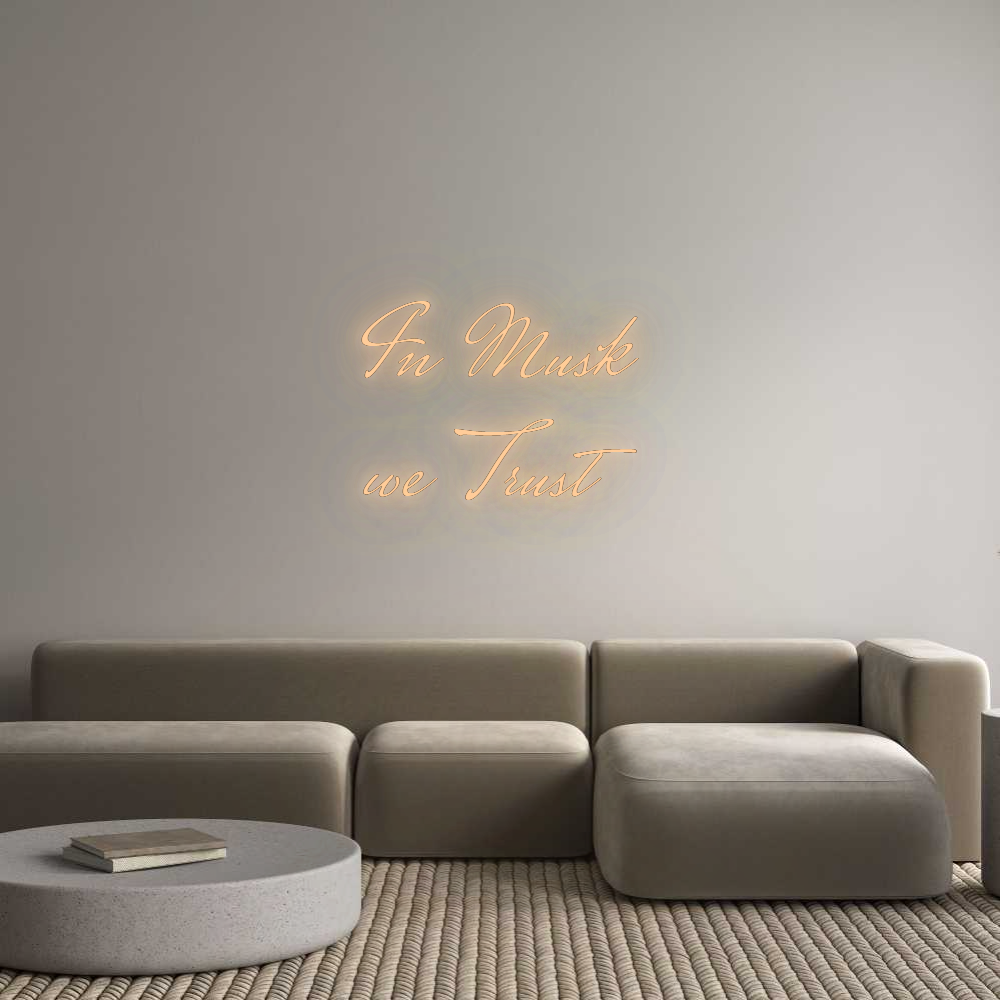 Custom Neon: In Musk
we T...