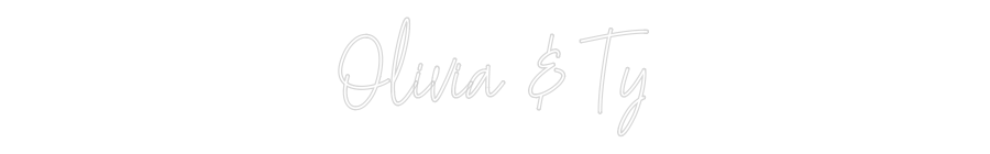 Custom Neon Text - Olivia & Ty