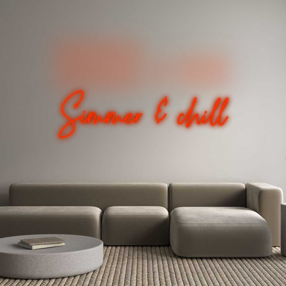 Custom Neon: Simmer & chill