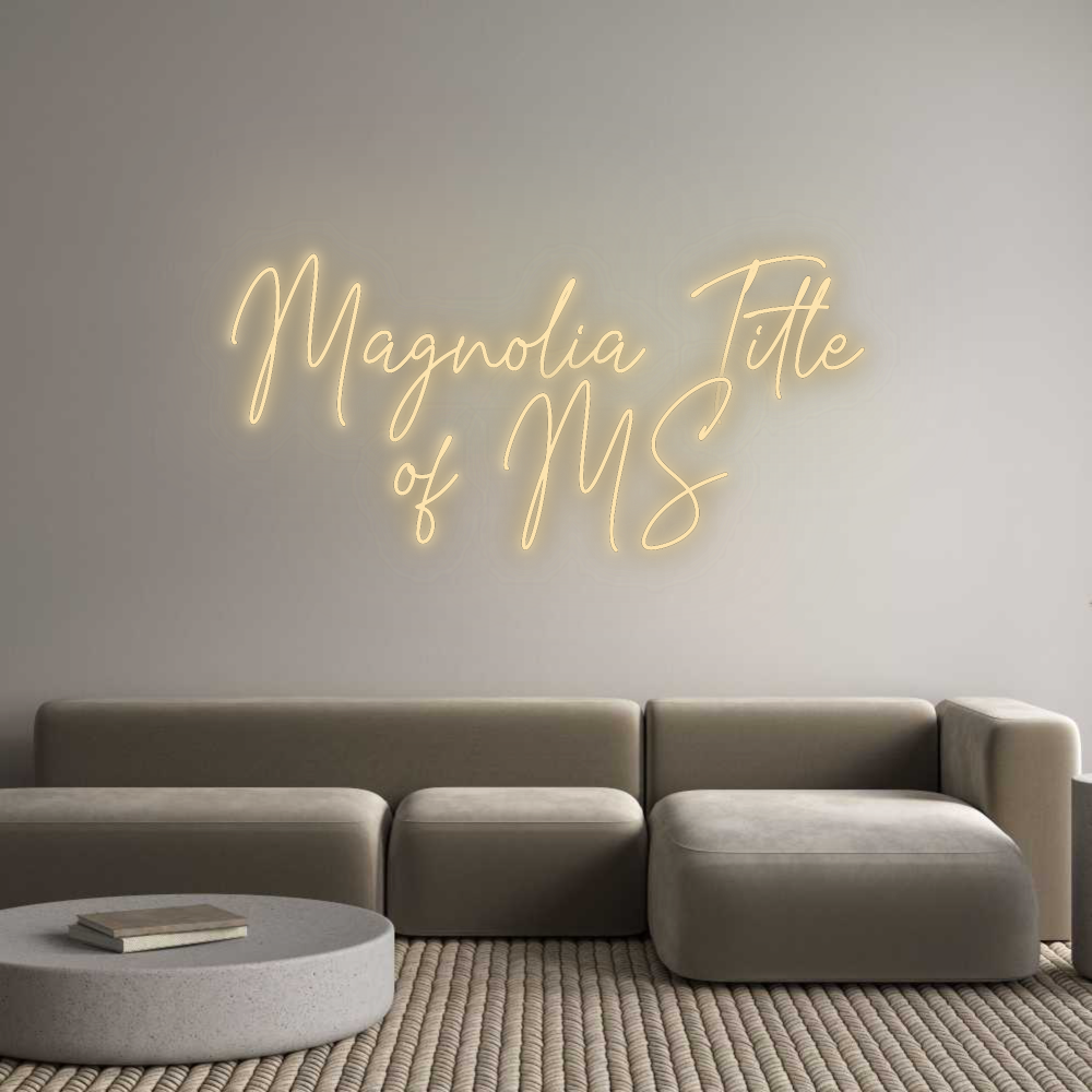 Custom Neon: Magnolia Titl...