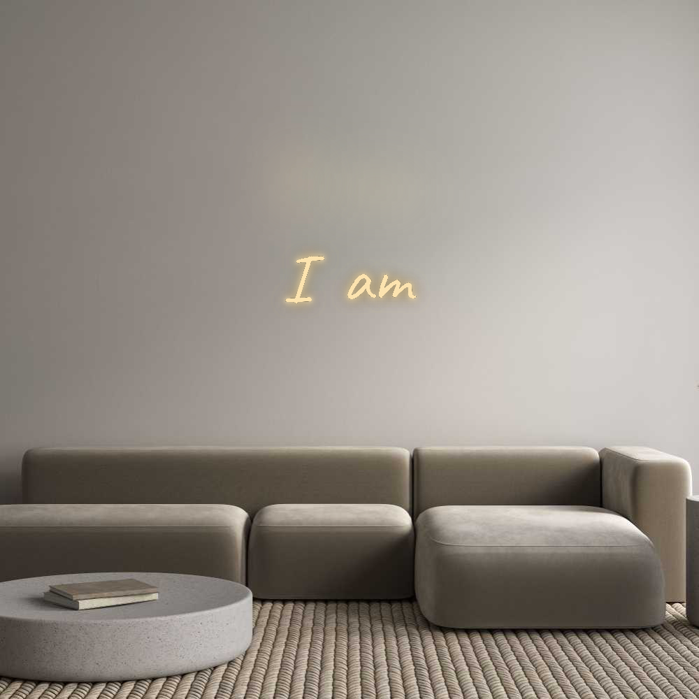 Custom Neon: I am