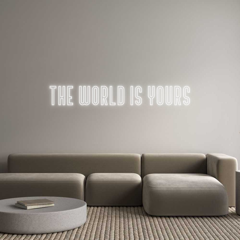 Custom Neon Text - The World Is ...