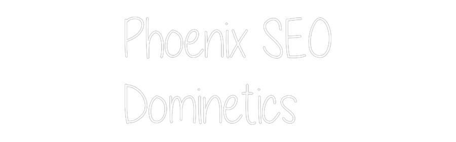 Custom Neon: Phoenix SEO
...