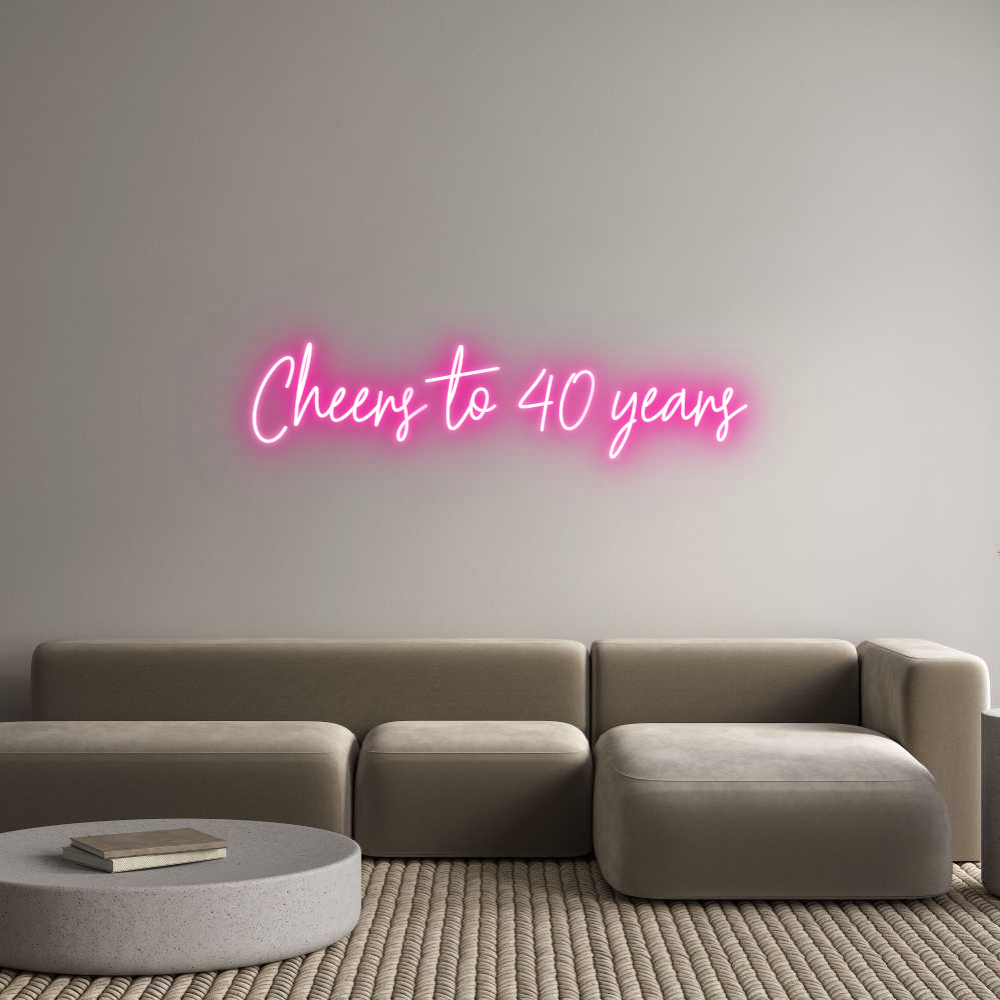 Custom Neon Text - Cheers to 40 ...