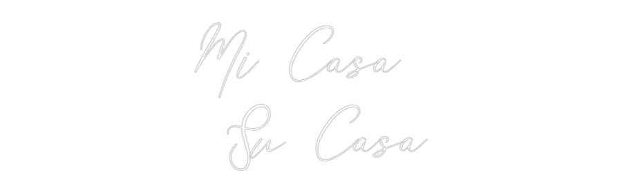 Custom Neon Text - Mi Casa 
Su ...