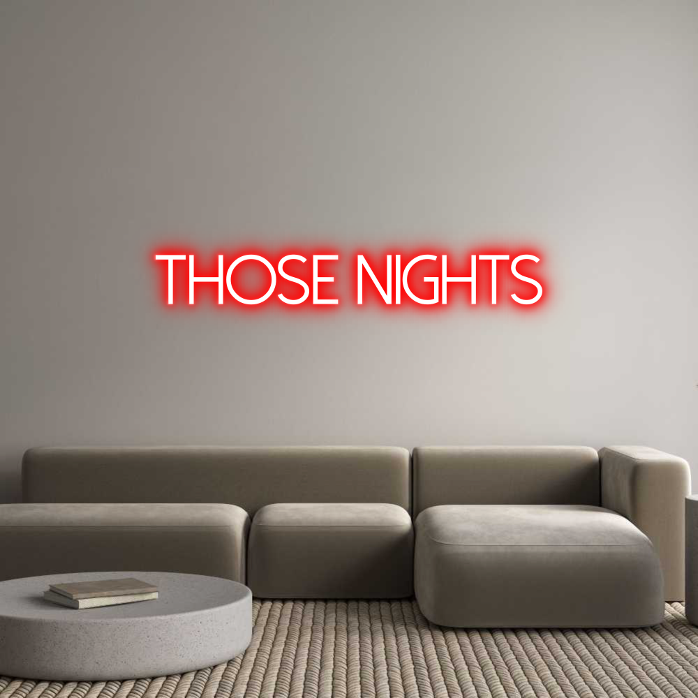 Custom Neon Text - THOSE NIGHTS