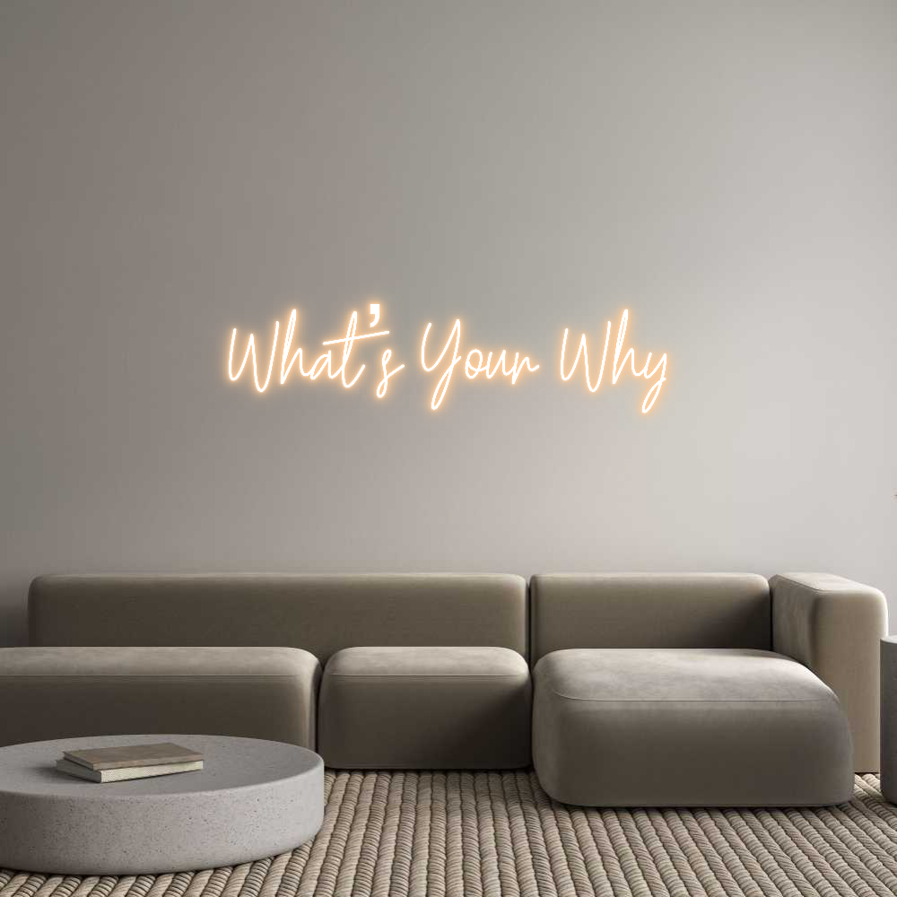 Custom Neon Text - What’s Your Why