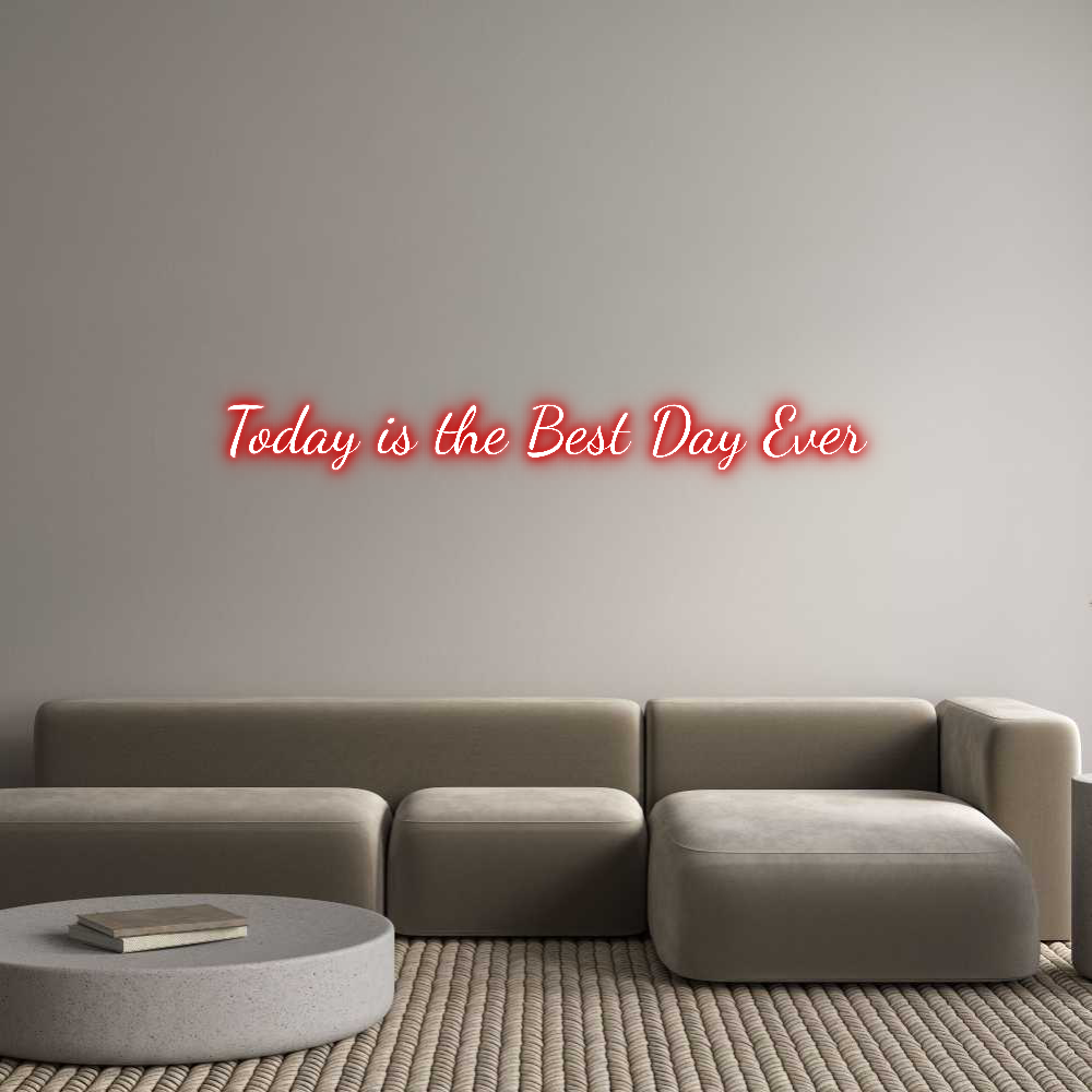 Custom Neon Text - Today is the ...