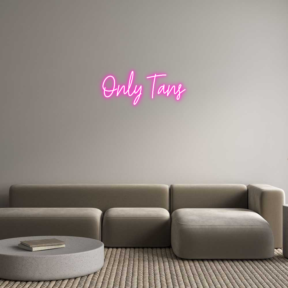 Custom Neon Text - Only Tans