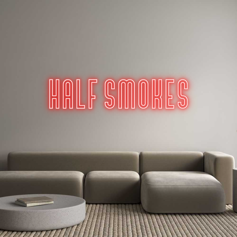 Custom Neon Text - HALF SMOKES