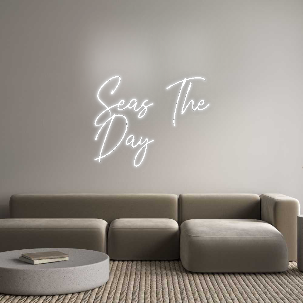 Custom Neon: Seas The
Day