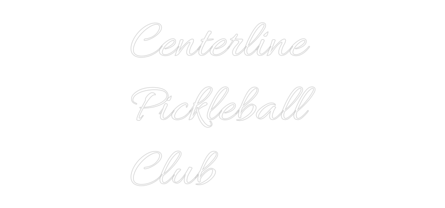 Custom Neon: Centerline
P...