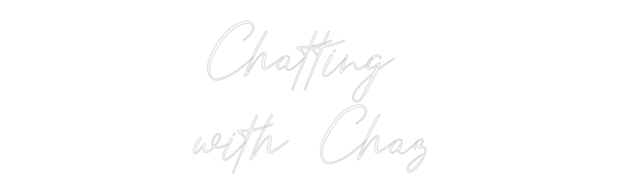 Custom Neon: Chatting 
wi...