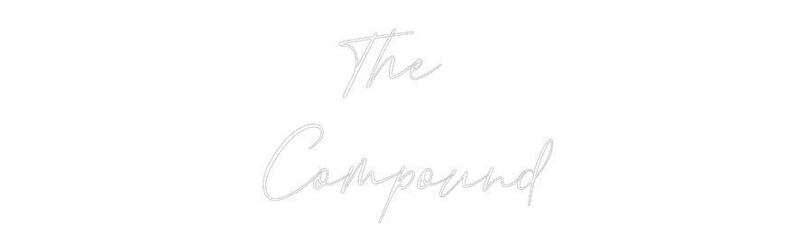 Custom Neon: The 
Compound