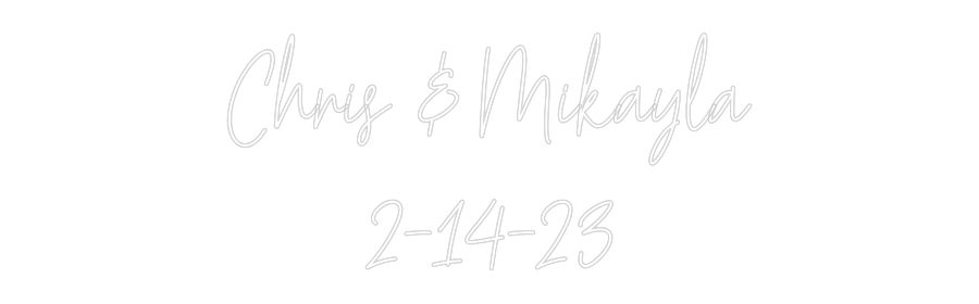 Custom Neon Text - Chris & Mikay...