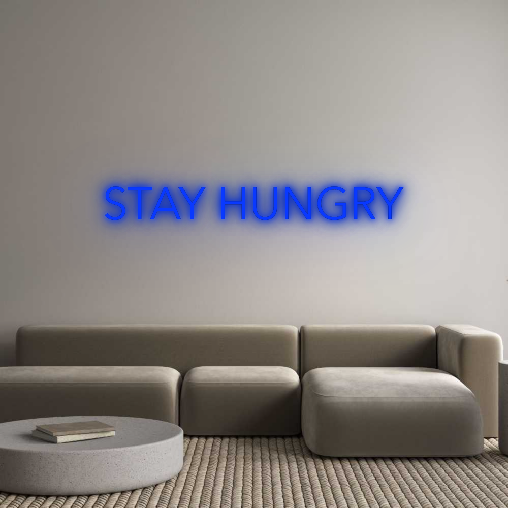 Custom Neon: STAY HUNGRY