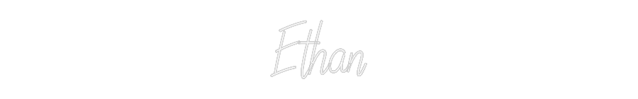 Custom Neon: Ethan