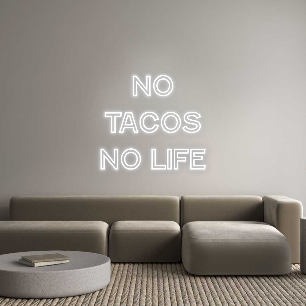 Custom Neon: No
Tacos
No...