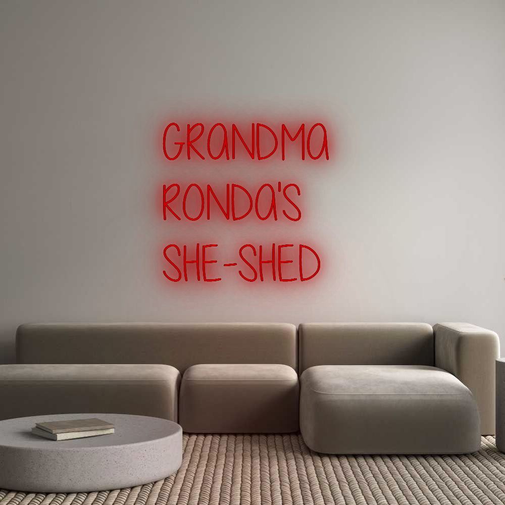 Custom Neon: GRANDMA 
RON...