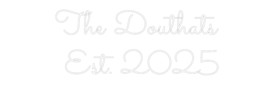 Custom Neon Text - The Douthats
...