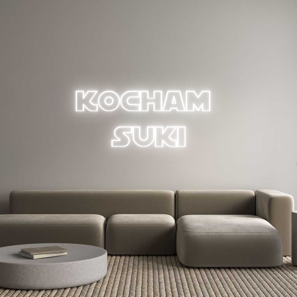 Custom Neon Text - KOCHAM 
SUKI