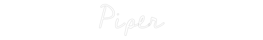 Custom Neon Text - Piper