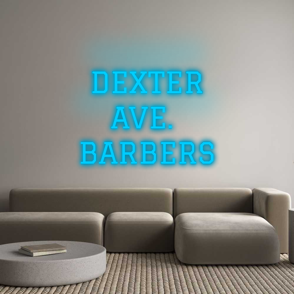 Custom Neon: DEXTER
AVE. ...