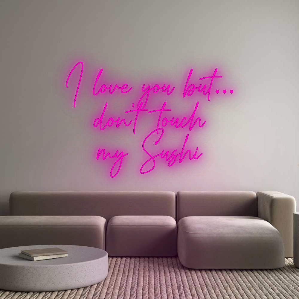 Custom Neon: I love you bu...