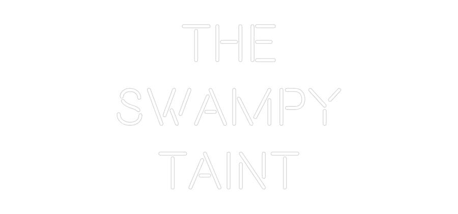 Custom Neon: The
Swampy
...