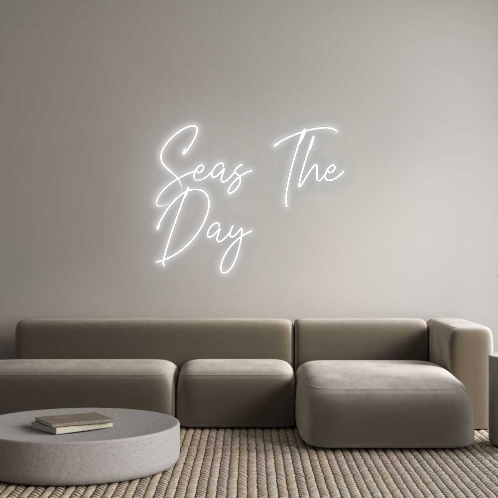 Custom Neon: Seas The
Day