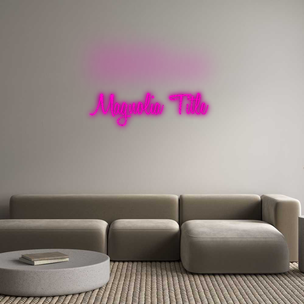 Custom Neon: Magnolia Titl...