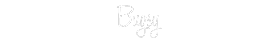 Custom Neon: Bugsy