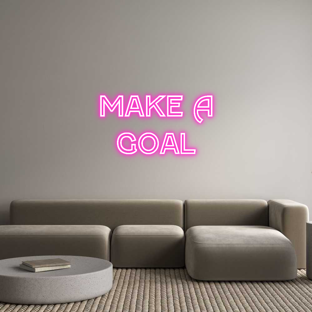 Custom Neon: Make A
Goal