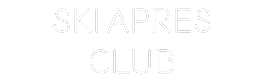 Custom Neon: Ski Apres
Club